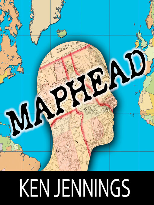 Title details for Maphead by Ken Jennings - Available